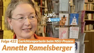 Gerichtsreporterin Annette Ramelsberger über den NSU-Prozess - Jung & Naiv: Folge 422