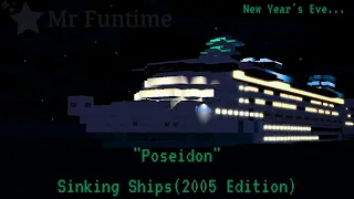 {Sinking Ships II} "Poseidon" (2005 Edition)