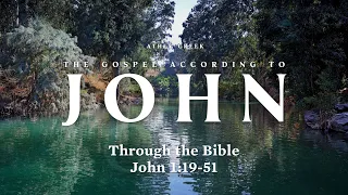 Through the Bible | John 1:19-51 - Brett Meador