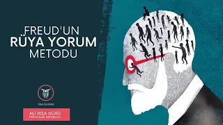 Freud'un Rüya Yorum Metodu - Ali Rıza DURU