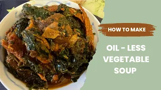 HOW TO MAKE OIL - LESS VEGETABLE SOUP - HEALTHY RECIPES