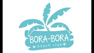 Открытие Bora-Bora Beach Club, г. Анапа