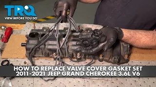 How to Replace Valve Cover Gaskets 2011-2021 Jeep Grand Cherokee 3.6L V6