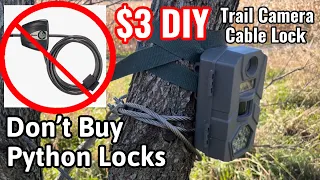 Python Cable Lock DIY $3- Make Your Own Trail Camera Locks