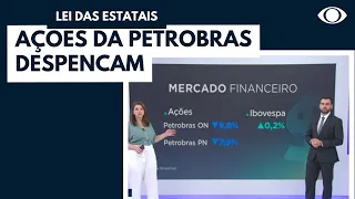 Ações da Petrobras despencam após mudança na Lei das Estatais