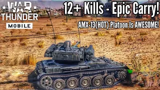 War Thunder Mobile - The BEST SpecialPlatoon! - AMX-13(HOT)  12+ Kills EPIC CARRY! - My Best Battle