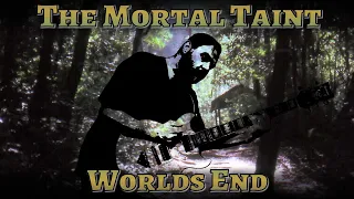 The Mortal Taint - Worlds End