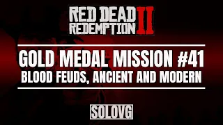 RED DEAD REDEMPTION 2 - Blood Feuds, Ancient and Modern | Gold Medal Mission #41
