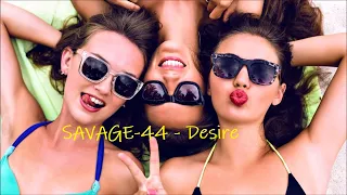 SAVAGE-44 - Desire ♫ New Eurodance 2023 ♫