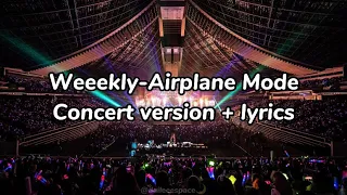 Weeekly-Airplane Mode (concert version + lyrics)