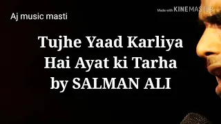 Tujhe Yaad Karliya Hai - Ayaat Ki Tarha - Salman Ali - Indian Idol 10 - Neha Kakkar 2018