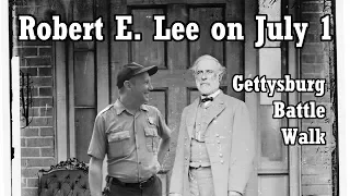 Robert E. Lee on July 1 - Gettysburg Battle Walk with Ranger Matt Atkinson