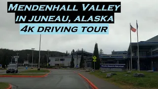 Mendenhall Valley | Juneau, Alaska | 4k Driving Tour | University of Alaska