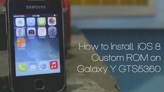 How to Install iOS8 Custom ROM on Galaxy Y GTS5360