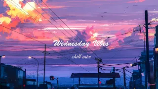 Wednesday  night vibes - chill vibes music ( Finding Hope, Astrid s...)