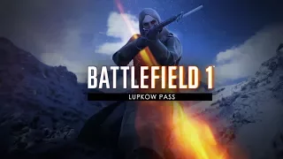 Battlefield 1 - Lupkow Pass Trailer