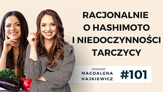 #101 Racjonalnie o Hashimoto i niedoczynności tarczycy | Gość: Paulina Ihnatowicz