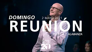 🎞️🔴 Reunión Domingo 🌎🌍🌏 (Prédica y Alabanza) - 2 Mayo 2021 | El Lugar de Su Presencia