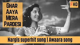 Ghar Aaya Mera Pardesi - Awaara song | Nargis & Raj Kapoor | Lata Mangeshkar