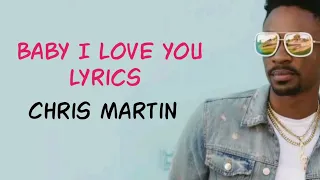 Baby I Love You - Christopher Martin (Lyrics Music Video)