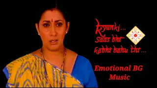 Emotional Background Music Part 3 From Kyunki Saas Bhi Kabhi Bahu Thi