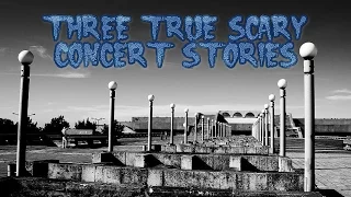 3 True Scary Concert Stories