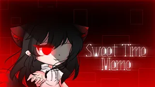 Sweet Time Meme || • Gacha Club + Art • || Warning Blood || +Lazy