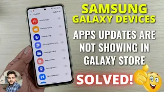 (Solved) Samsung Galaxy Devices : Apps Updates Are Not Showing In Galaxy Store