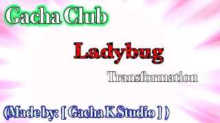 Ladybug Transformation // Gacha Club // I dunno why i made this