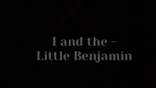 Little Benjamin - I AND THE (official Audio)