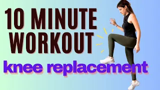 10 Minute Intermediate/Advanced Workout For 6-12 Weeks Post Knee Replacement Surgery