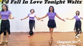 강남스타 Linedance/ I'd Fall in Love Tonight Waltz Linedance/ Beginner/ 4W 2Tag(12시방향)   우아하고 뷰티풀스럽게