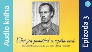 Masová uzdravení na Traberhofu| Audiokniha o Bruno Gröningovi 3.díl