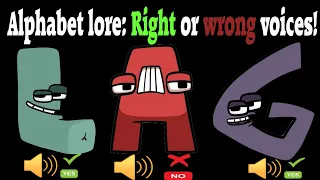 ALPHABET LORE (A-Z) BUT WRONG VOICES! RIGHT OR WRONG CHALLENGE!