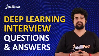 Deep Learning Interview Questions And Answers | AI & Deep Learning Interview Questions | Intellipaat
