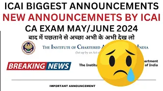 Breaking News | ICAI Biggest Announcement CA Exam May/ June 2024 | CA foundation, Inter & Final