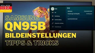 Samsung Neo QLED QN95B Bildeinstellungen - Tipps und Tricks