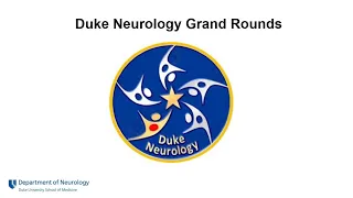 Duke Neurology Grand Rounds, September 20, 2023