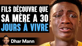 Fils Découvre Que Sa Mère A 30 Jours À Vivre | Dhar Mann