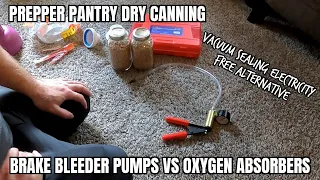 Prepper Pantry dry canning using a brake bleeder pump for a vacuum seal