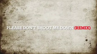 Donnie Ft  Sk3zo - Please Don't Shoot Me Down (Remix)