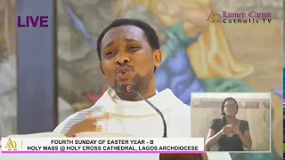 FOURTH SUNDAY OF EASTER YEAR - B HOLY MASS @ HOLY CROSS CATHEDRAL, LAGOS ARCHDIOCESE