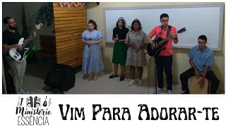 Vim Para Adorar-te - Adoração e Adoradores