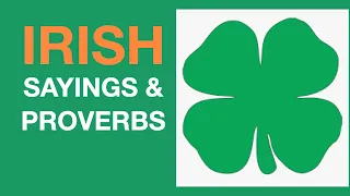 Top 12 Irish Sayings & Proverbs | Inspirational | Wisdom | Funny
