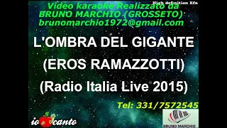 KARAOKE L'OMBRA DEL GIGANTE (Radio Italia Live 2015) CON CORI ORIGINALI (DEMO) - EROS RAMAZZOTTI