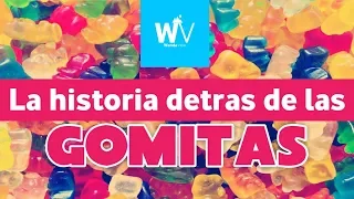 La historia detrás de las Gomitas