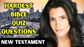 15 HARDEST BIBLE QUIZ QUESTIONS AND ANSWERS FROM THE NEW TESTAMENT