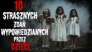 10 strasznych zdań wypowiedzianych przez dzieci cz.6