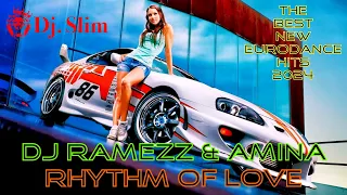 Dj Ramezz & Amina - Rhythm Of Love. ( Dj. Slim - The Best New Eurodance Hits 2024 ).