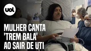 Covid: paciente agradece médicos cantando 'Trem Bala' ao deixar UTI